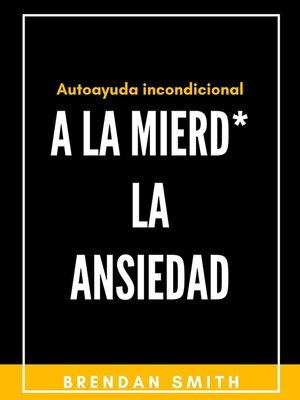 cover image of A la Mierd* la ansiedad